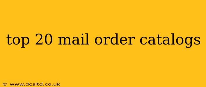 top 20 mail order catalogs