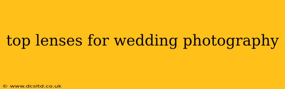 top lenses for wedding photography