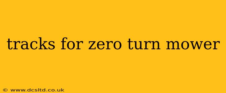 tracks for zero turn mower