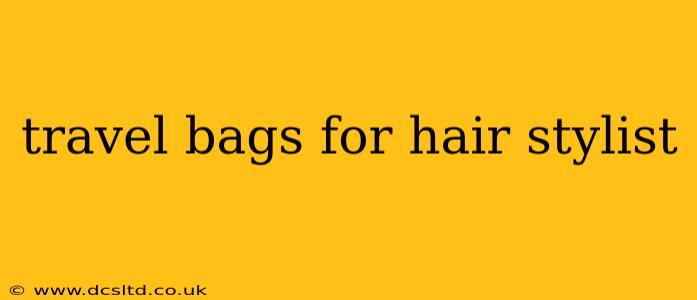 travel bags for hair stylist