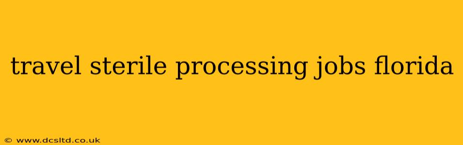 travel sterile processing jobs florida
