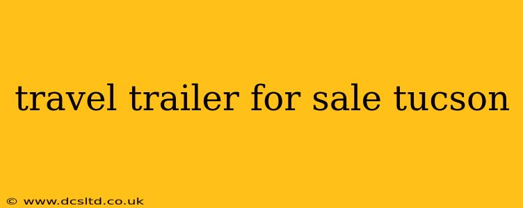 travel trailer for sale tucson