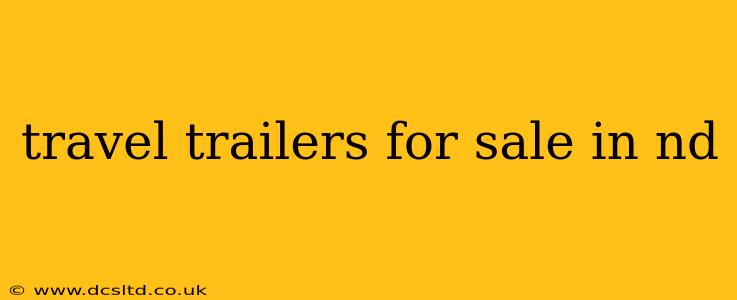 travel trailers for sale in nd