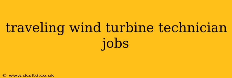 traveling wind turbine technician jobs