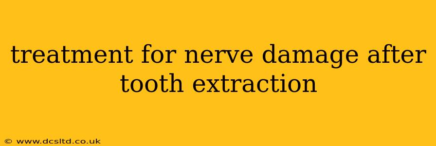 treatment for nerve damage after tooth extraction