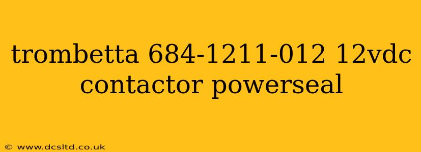 trombetta 684-1211-012 12vdc contactor powerseal