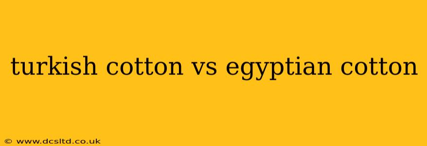 turkish cotton vs egyptian cotton