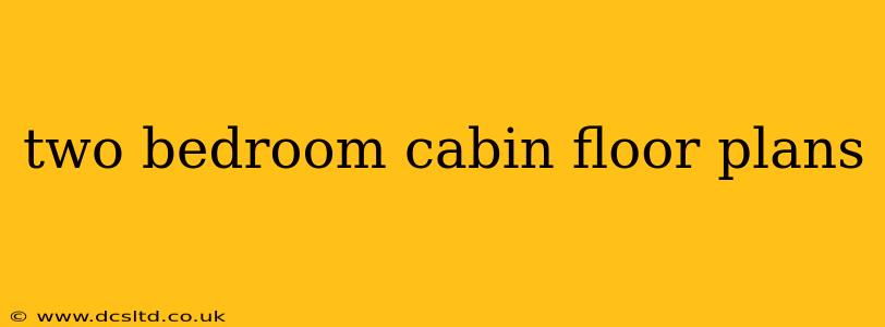 two bedroom cabin floor plans