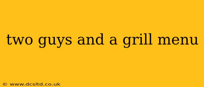 two guys and a grill menu