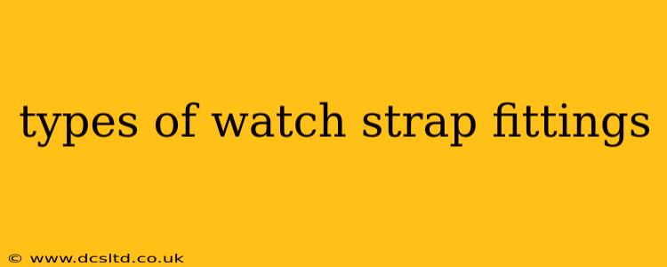 types of watch strap fittings