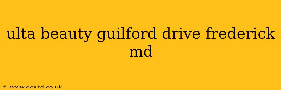ulta beauty guilford drive frederick md