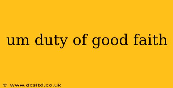 um duty of good faith