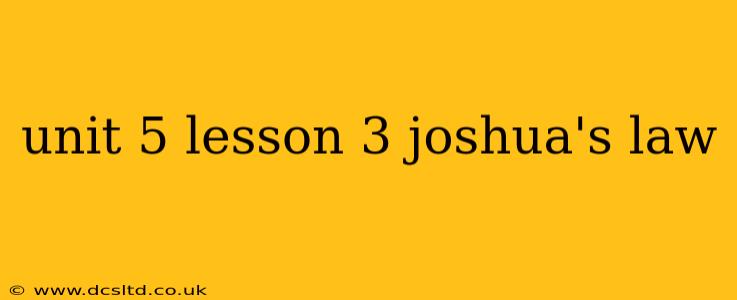 unit 5 lesson 3 joshua's law