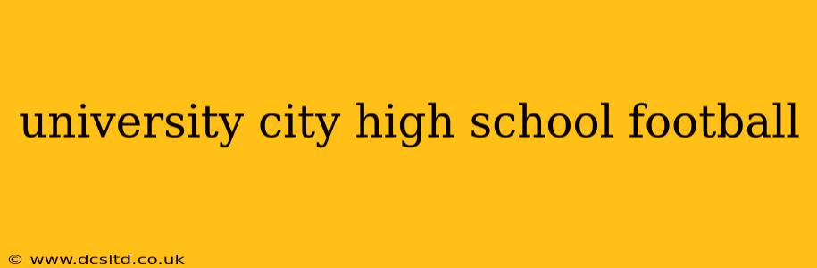university city high school football