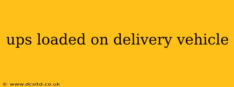 ups loaded on delivery vehicle