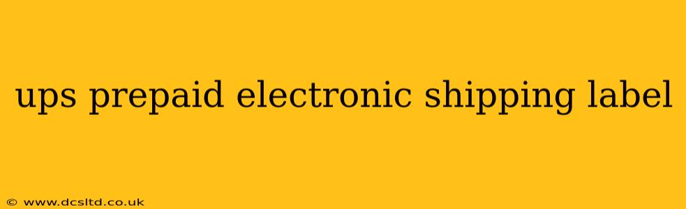 ups prepaid electronic shipping label