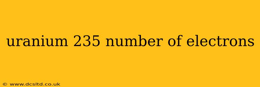 uranium 235 number of electrons