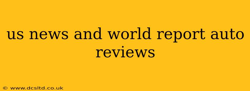 us news and world report auto reviews