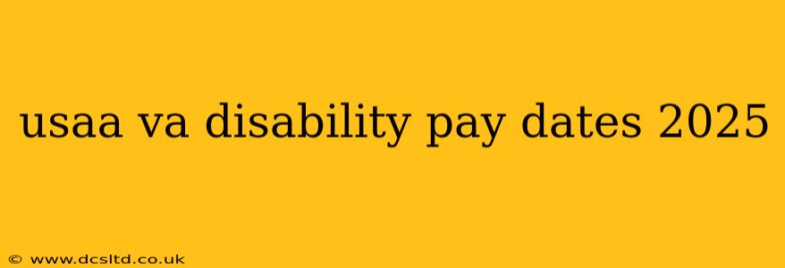usaa va disability pay dates 2025