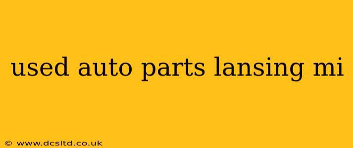 used auto parts lansing mi