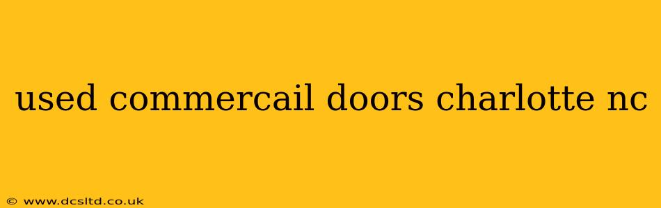 used commercail doors charlotte nc
