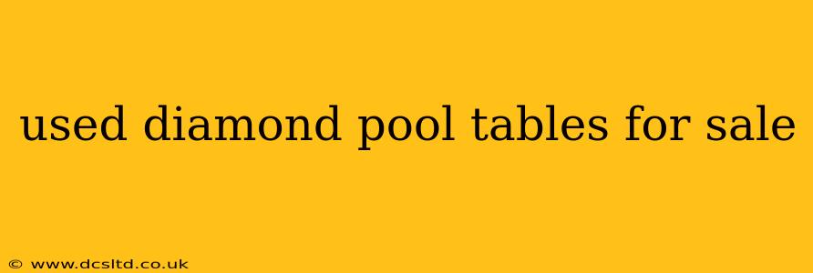 used diamond pool tables for sale