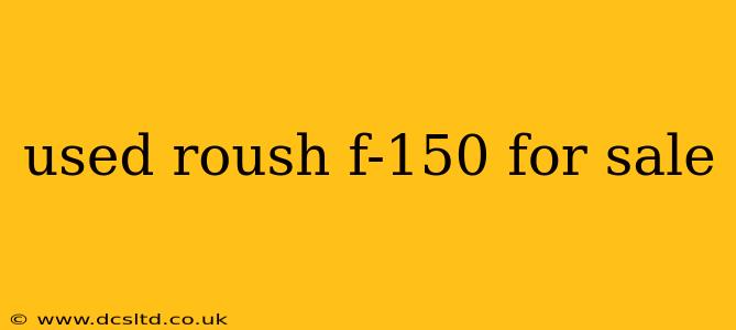 used roush f-150 for sale