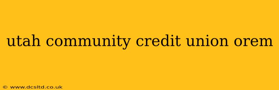 utah community credit union orem