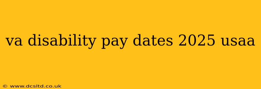 va disability pay dates 2025 usaa
