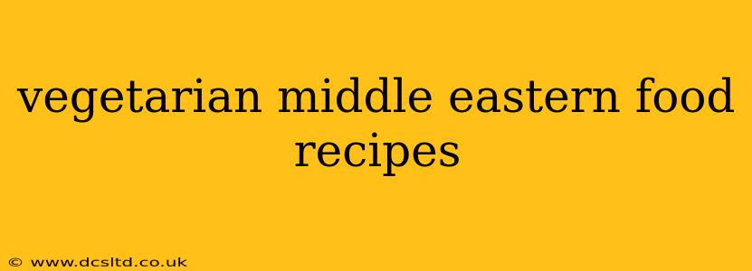 vegetarian middle eastern food recipes