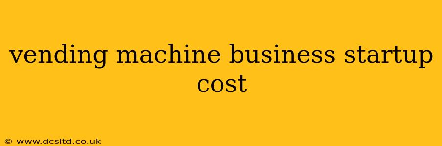 vending machine business startup cost
