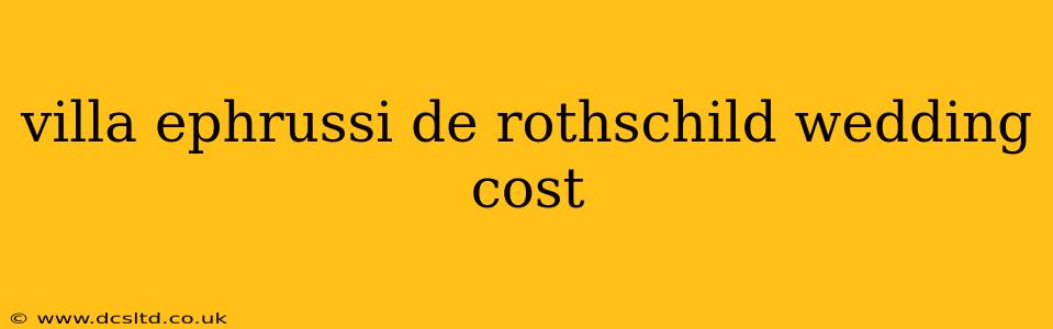 villa ephrussi de rothschild wedding cost