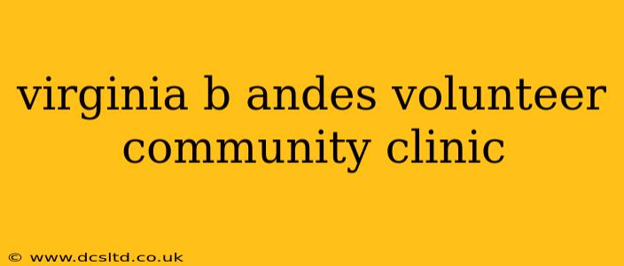 virginia b andes volunteer community clinic