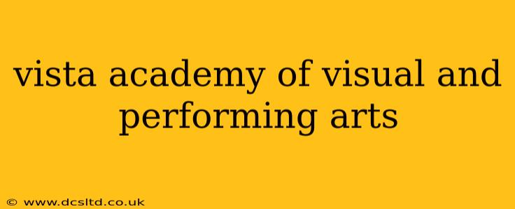 vista academy of visual and performing arts