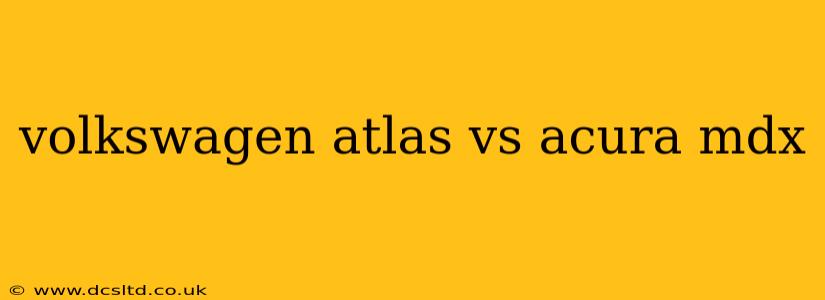 volkswagen atlas vs acura mdx