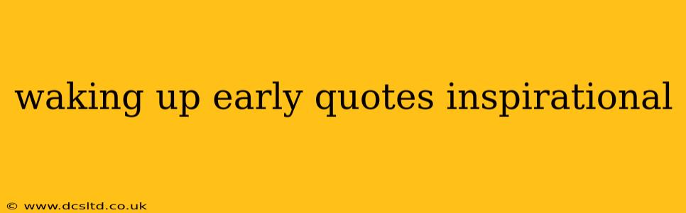 waking up early quotes inspirational