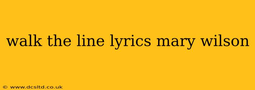 walk the line lyrics mary wilson
