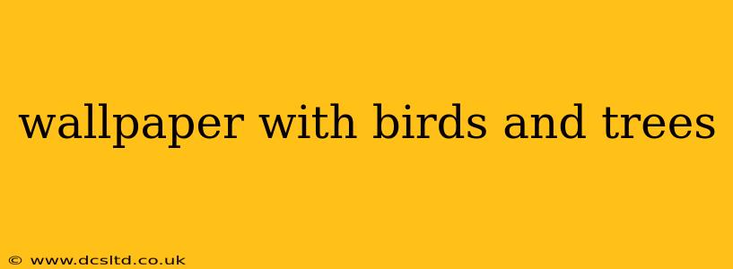wallpaper with birds and trees