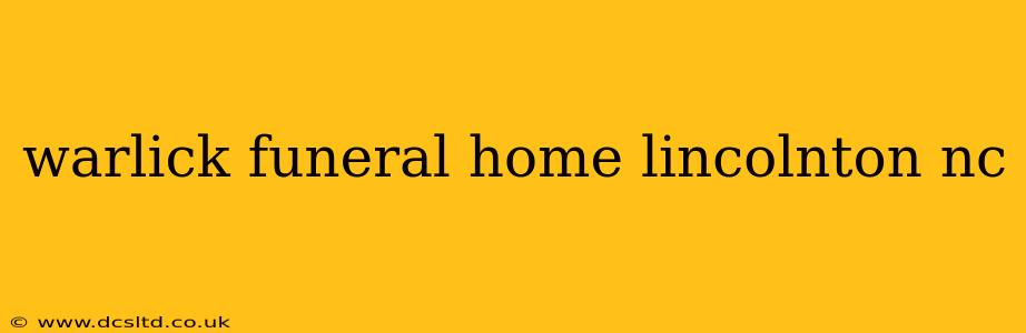 warlick funeral home lincolnton nc