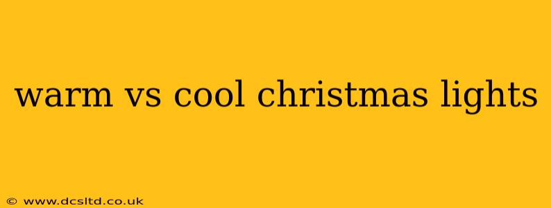 warm vs cool christmas lights