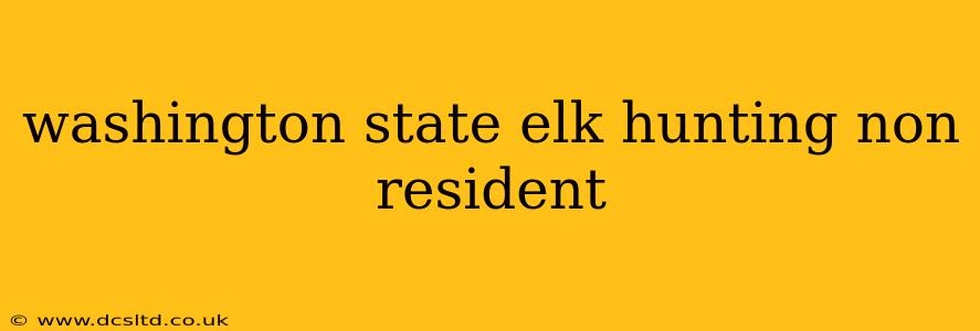 washington state elk hunting non resident