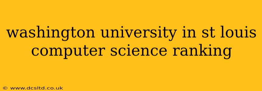washington university in st louis computer science ranking