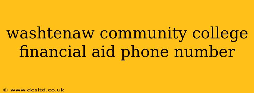 washtenaw community college financial aid phone number