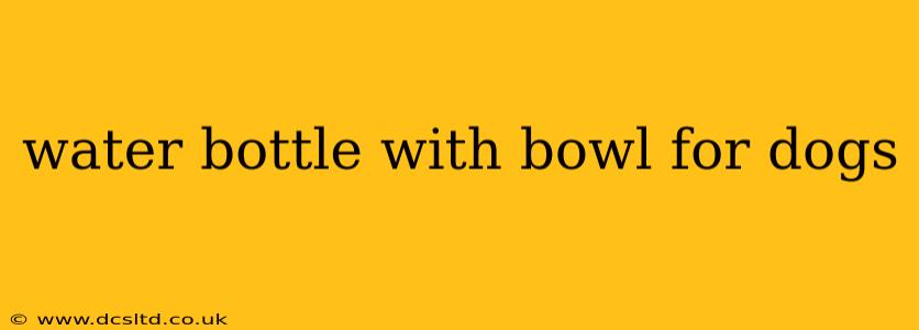 water bottle with bowl for dogs