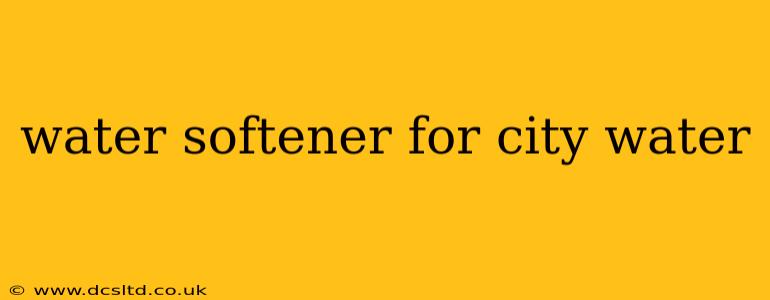water softener for city water