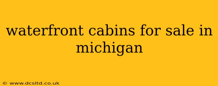 waterfront cabins for sale in michigan