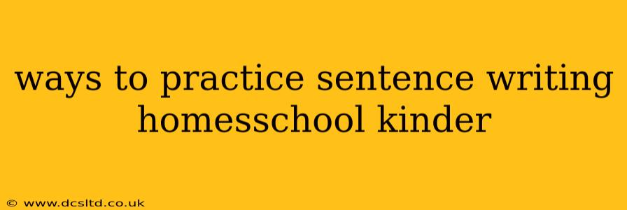 ways to practice sentence writing homesschool kinder