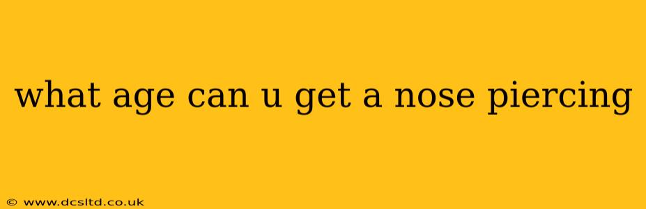 what age can u get a nose piercing