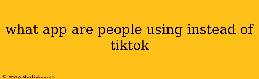 what app are people using instead of tiktok
