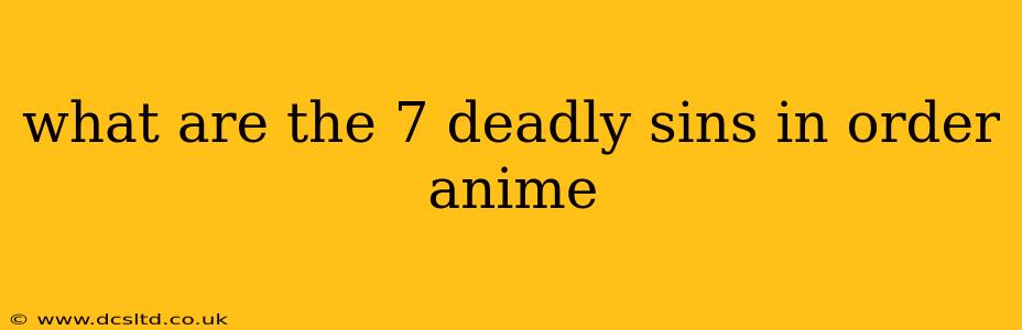 what are the 7 deadly sins in order anime